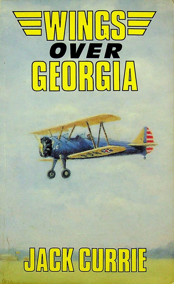 Wings Over Georgia: Jack Currie 1989 1st edition paperback