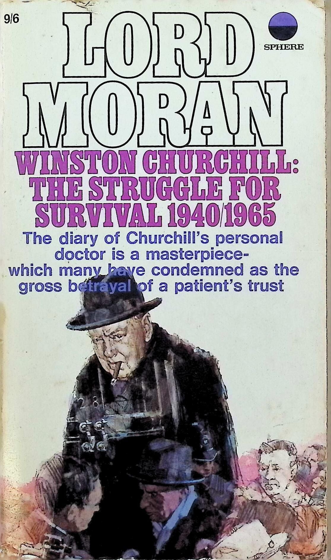 Winston Churchill: The Struggle for Survival 1940-65/ Lord Moran's Controversial Diaries