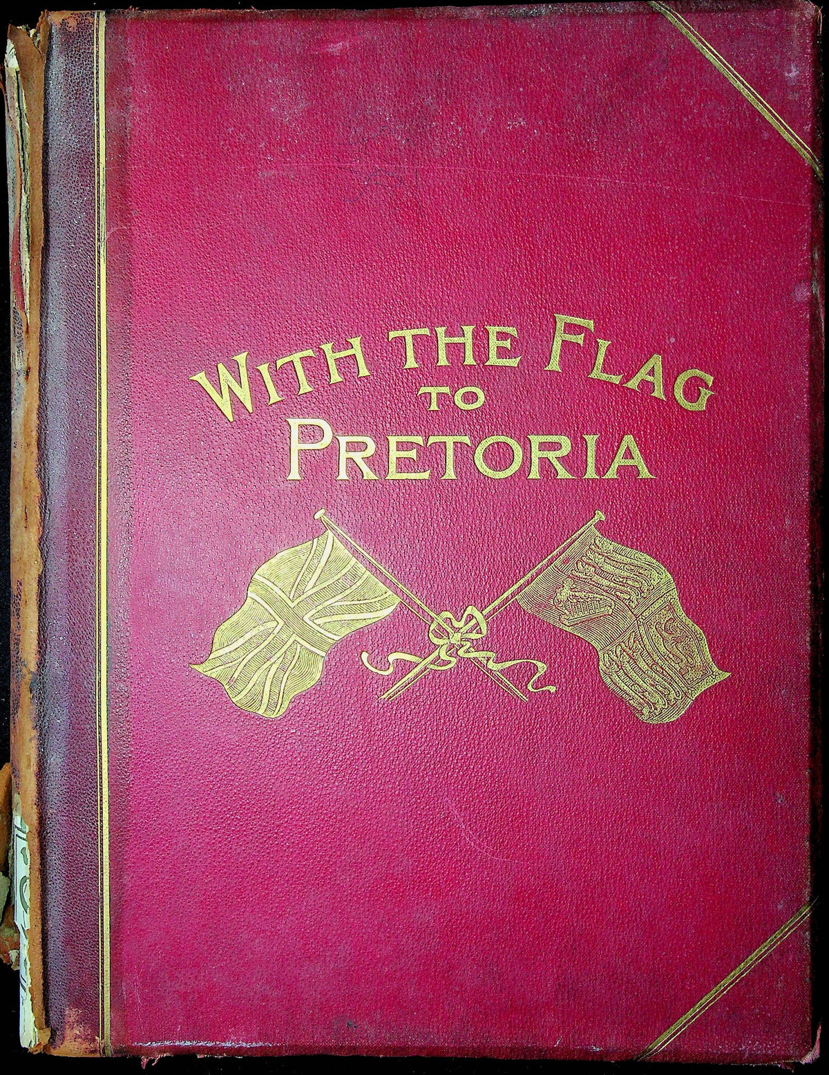 With the Flag to Pretoria: A History of the Boer War 1899-1900/ Volume II/ 1901 2nd Ed