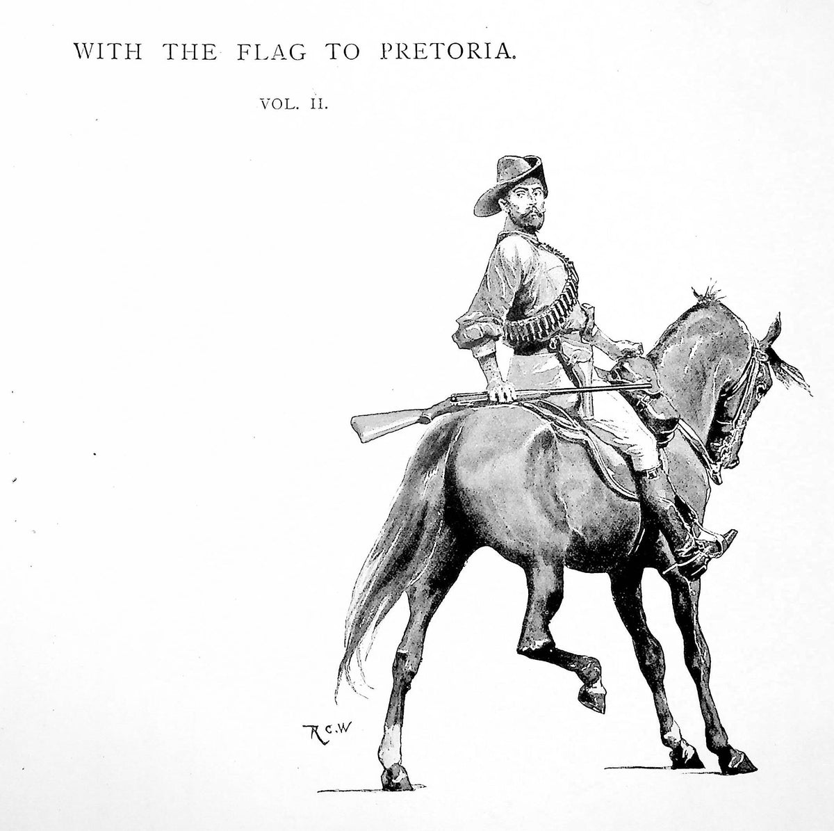 With the Flag to Pretoria: A History of the Boer War 1899-1900/ Volume II/ 1901 2nd Ed