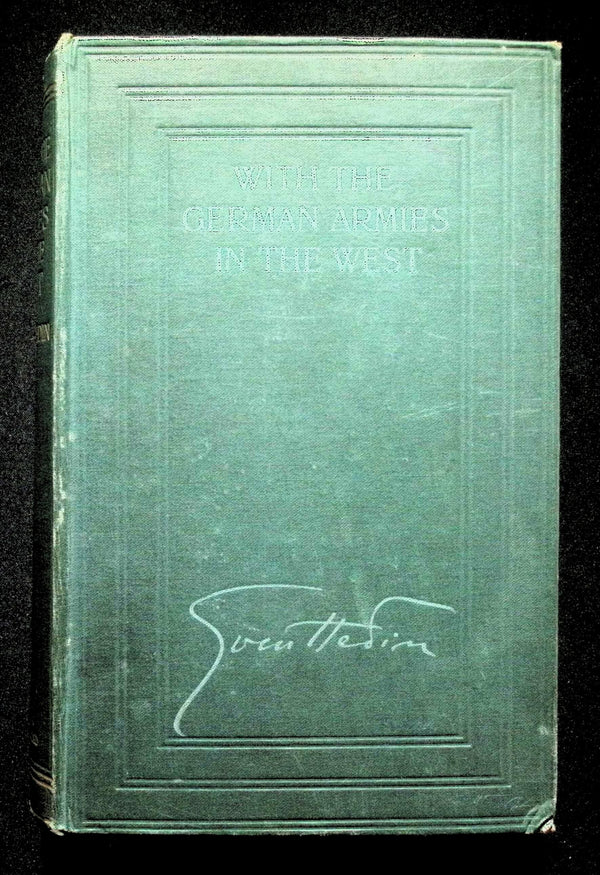 With The German Armies in The West by Sven Hedin: 1915 First Edition Hardback