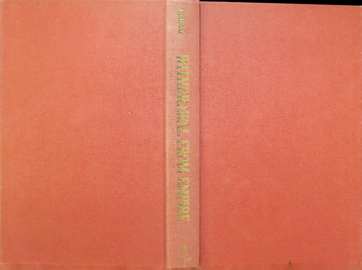 Withdrawal From Empire: William Jackson 1986 1st edition hardback