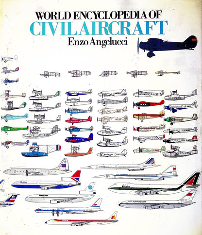 World Encyclopedia of Civil Aircraft: Enzo Angelucci 1984 Very Good