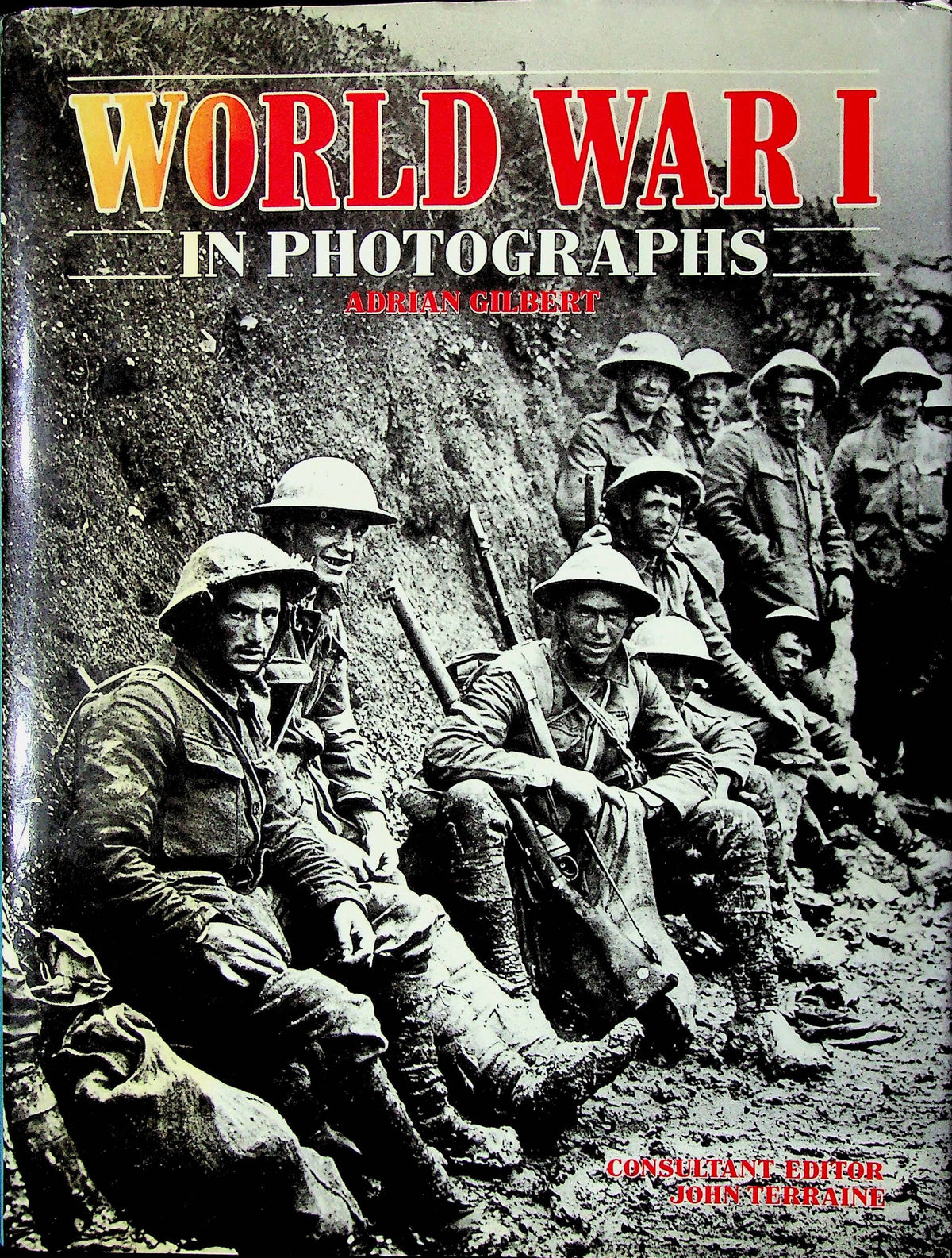World War 1 in Photographs: Adrian Gilbert 1988 Hardback