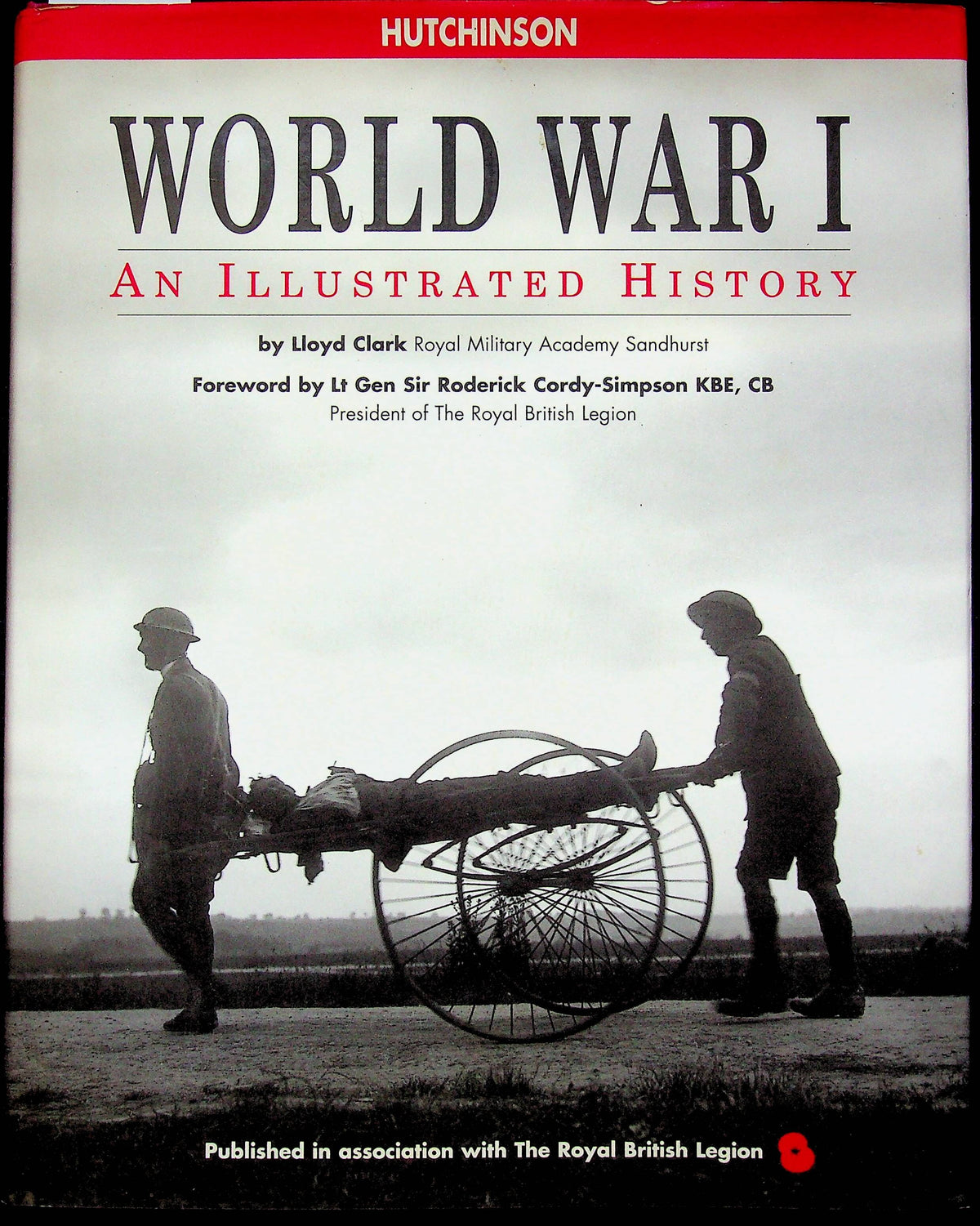 World war I; An Illustrated History by Lloyd Clark: NEW 2001 First Edition Hardback