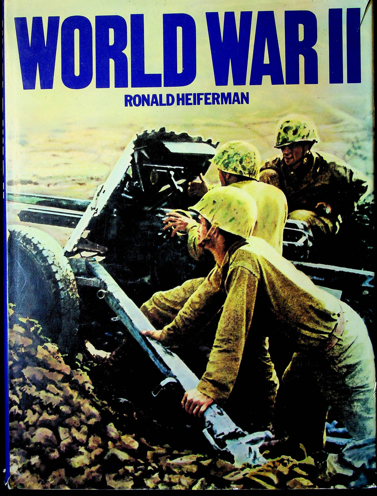 World War II by Ronald Heiferman:1978 Large Format Hardback