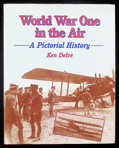 World War One in the Air by Ken Delve: NEW 1997 First Edition Hardback
