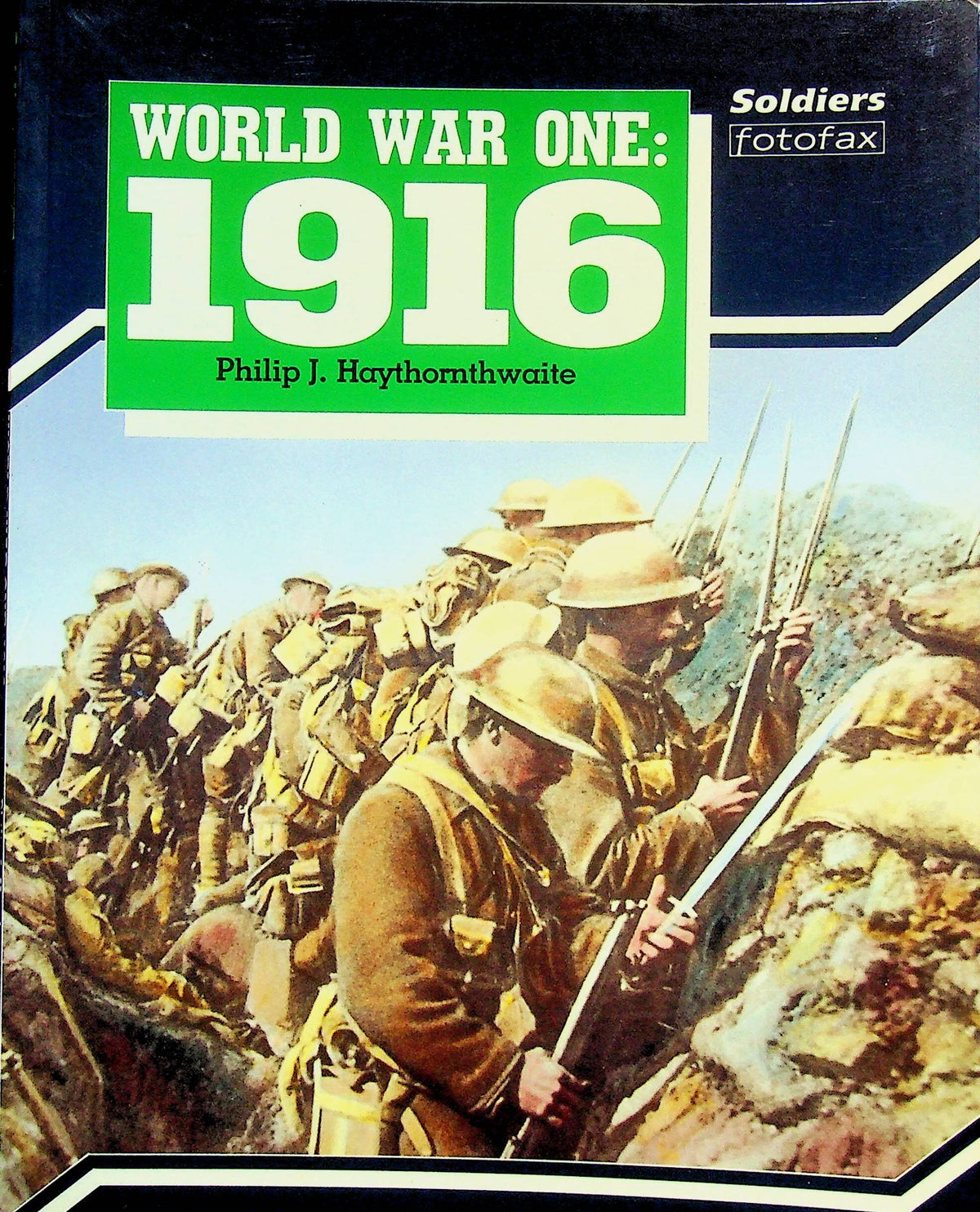 World War Soldiers 1916 Arms & Equipment: NEW 1989 First Edition Softcover