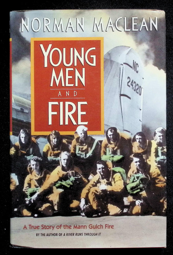 Young Men and Fire by Norman Maclean: NEW 1992 1st Edition Hardback