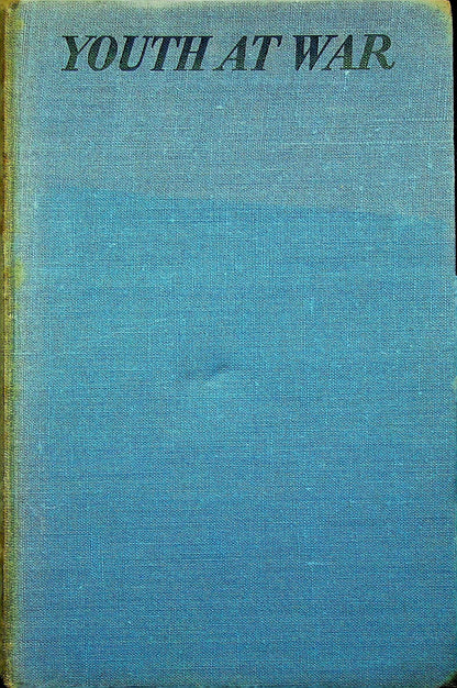 Youth at War: P Richey, L Kennedy, A Irwin 1944 1st edition hardback