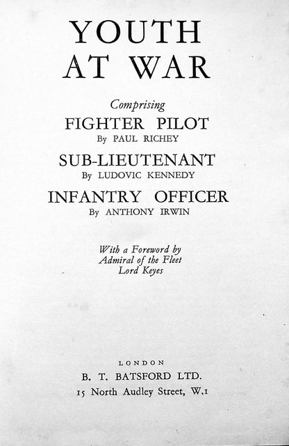 Youth at War: P Richey, L Kennedy, A Irwin 1944 1st edition hardback